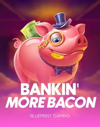 Bankin’ More Bacon